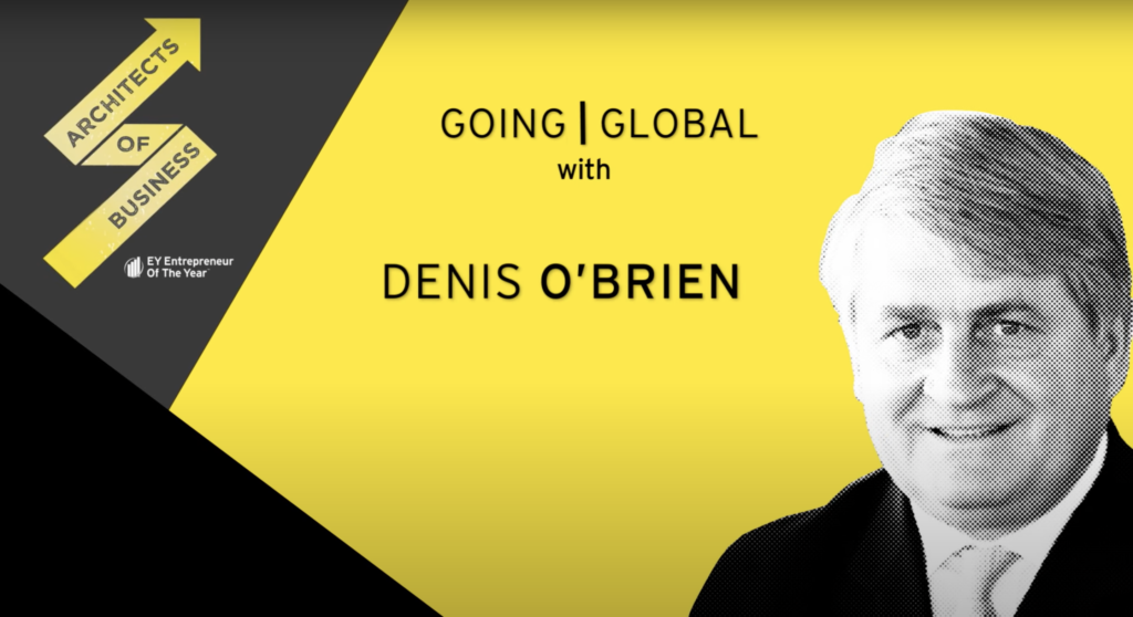 Denis O’Brien discusses his entrepreneurial journey on EOY’s Architects of Business series